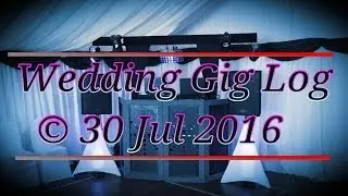DJ WEDDING GIG LOG 30TH JULY 2016 @SUTTON ON DERWENT VILLAGE HALL FOR AIDEN AND KAYLEIGHS WEDDING