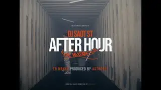 DJ Saot ST, Tr Maker, Astroboi - TR MAKER AFTER HOUR THE MIXTAPE (Music Video)