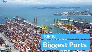 Top 10 Biggest Ports in the World