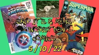 Skip Its and Mehs - WORST NEW COMICS! 5/10/22