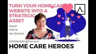 Turning Your Homecare Website Into a Strategic Asset