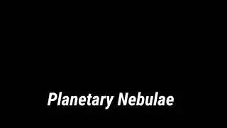 Types Of Nebulae || Planetary Nebulae ||