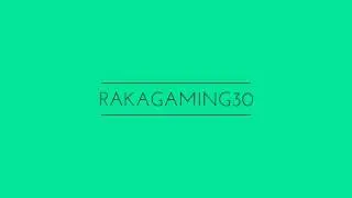 Intro rakagaming30
