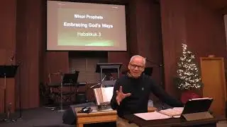 Minor Prophets: Habakkuk (Lesson Five) -Mark Ottaway