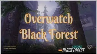Overwatch New Map Black Forest Gameplay