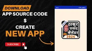 How to download app source code and modify with latest Android Studio [IDE].