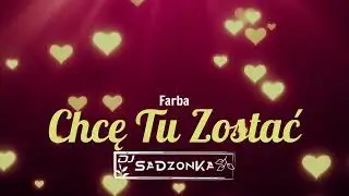 Farba - Chcę Tu Zostać (SaDzonKa Remix)