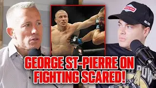 GEORGES ST-PIERRE ON FIGHTING SCARED!