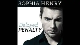 Delayed Penalty by Sophia Henry | Full Audiobook
