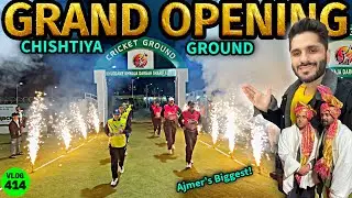 Chishtiya Cricket Ground Ki Opening Me Aagaya 😍 Mohammed Chishty Vlogs