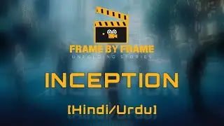 Inception Explained: Dreams, Reality, Genius Storytelling and Analysis in Hindi | Frame by Frame