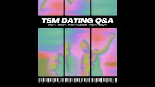 Split Teaching Dating Q&A - TSM Impact - TSM Girls