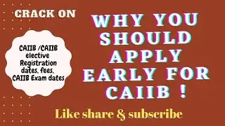 CAIIB JUNE 2021 REVISED  REGISTRATION DATE || apply early|| IMPORTANT INFORMATION FOR CAIIB  || IIBF