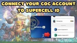 Как подключить свою учетную запись CoC к Supercell ID (пошаговое руководство)