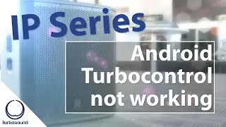 IP Series - Why wont the Android Turbocontrol app work?