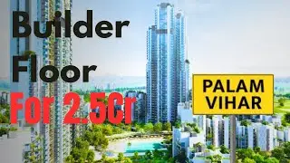 270Sqyd Builder Floor in Palam Vihar  For 2.5Cr Near IGI Airport and also near Dwarka Express Way