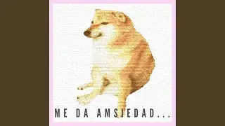 Me da amsiedad