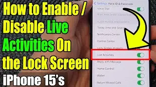 iPhone 15/15 Pro Max: How to Enable/Disable Live Activities On the Lock Screen