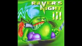 RAVER&acute;S NIGHT III [FULL ALBUM 149:20 MIN] 1996 HD HQ HIGH QUALITY