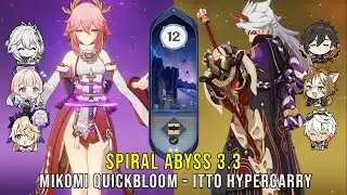C0 Yae Kokomi Quickbloom and C0 Itto Hypercarry - Genshin Impact Abyss 3.3 - Floor 12 9 Stars