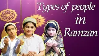 Types of people in Ramzan | MoonVines