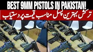 Top 5 Turkish 9mm Pistols in Pakistan 2024 | Best Budget Options