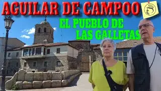 AGUILAR DE CAMPOO, El Pueblo de las Galletas #140