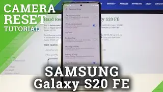 How to Reset Camera Settings in SAMSUNG Galaxy S20 FE &ndash; Restore Camera Settings