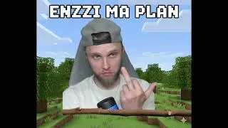 ENZZI MA PLAN 🎶