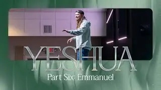 Эммануил | Иешуа, часть шестая