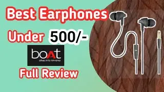 Best Earphones Under 500 Rupees || boAt Earphones SS TECH.IN