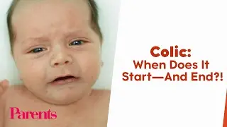 Colic: When Does It Start&ndash;and End? | Parents