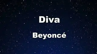 Karaoke♬ Diva - Beyonc&eacute; 【No Guide Melody】 Instrumental, Lyric
