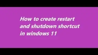 Fast Shutdown Shortcut in Windows 10/11 Laptop या Desktop को शॉटकट Restart और Shutdown कैसे करे ?