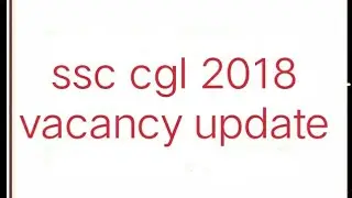 Ssc cgl 2018 vacancy update for gst post