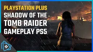 Shadow of the Tomb Raider Gameplay on PS5 | PlayStation Plus January 2021