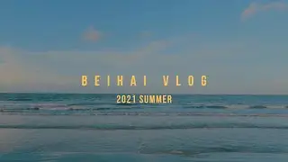 『CGS VLOG』EP03 Travel in China | Beihai, Guangxi