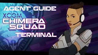 Terminal | Agent Guide | XCOM Chimera Squad