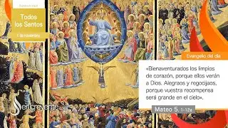 Evangelio del d&iacute;a 1 noviembre 2022 (Todos los Santos)