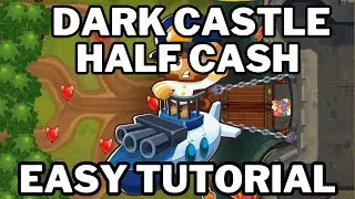 Dark Castle Half Cash BTD6