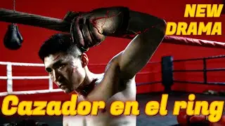 Cazador en el ring: Pu&ntilde;os de justicia [2026 New version] #drama