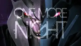 Oɴᴇ Mᴏʀᴇ Nɪɢʜᴛ || Megatron x Starscream