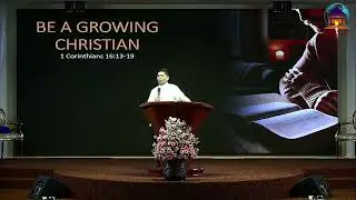 Be A Growing Christian by Pastor Ergie Cajulao