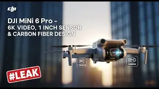 DJI Mini 6 Pro: 6K Video, 1-Inch Sensor & Carbon Fiber Design?