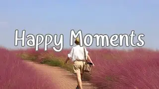 [ Playlist ] Happy Moments 💛 Acoustic Indie/Folk Pop