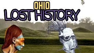 LOST HISTORY OF OHIO (Ancient Civilizations of America)