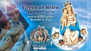 Virgen de Belén (Patrona y Símbolo de Aragua)Jueves de #TBT católico - serie recordar es vivir  T1-