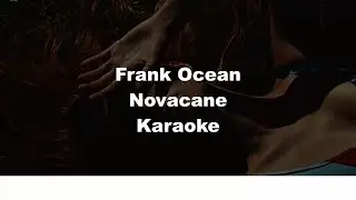 Frank Ocean - Novacane Karaoke