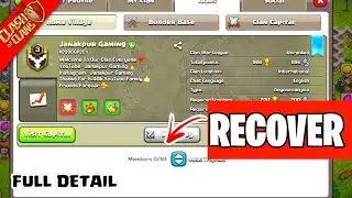 How To  Recover Clash of Clans Clan? || HOW TO RECOVER  CLAN IN COC ?