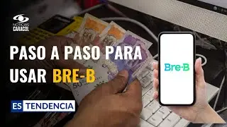 Bre-B: qu&eacute; es, c&oacute;mo funciona y paso a paso para registrar sus llaves en el nuevo sistema